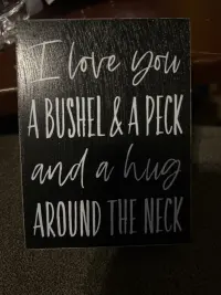 Bushel & a Peck Sign